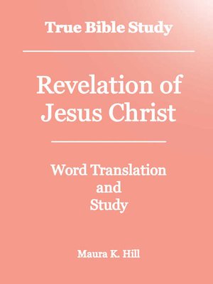 cover image of True Bible Study--Revelation of Jesus Christ